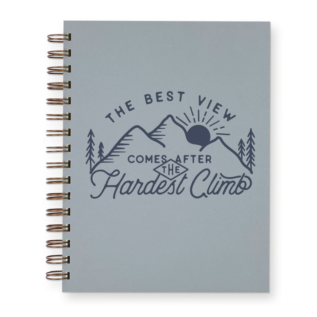 The Best View Comes After the Hardest Climb Notebook